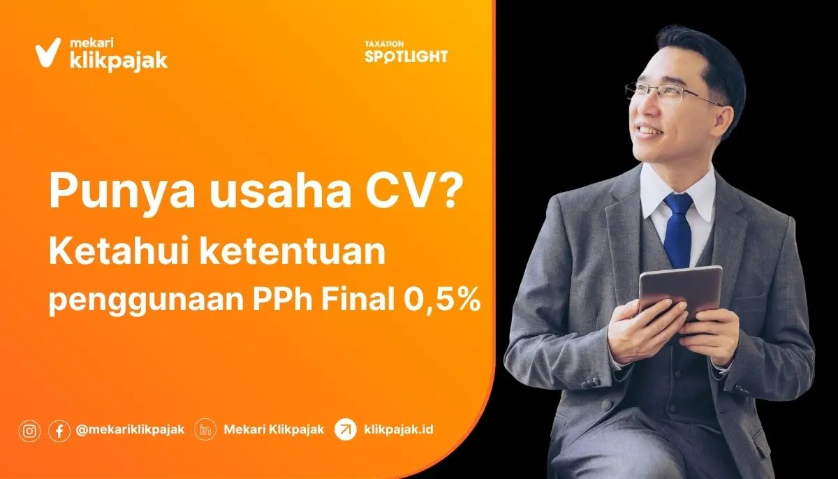 Ketentuan Penggunaan PPh Final Pajak CV Terbaru