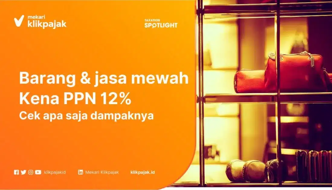 Dampak PPN 12 Persen Barang Mewah
