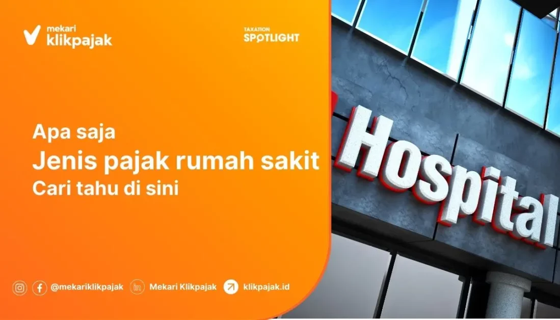 Pajak Rumah Sakit dan Jenis Pajak yang Dikenakan