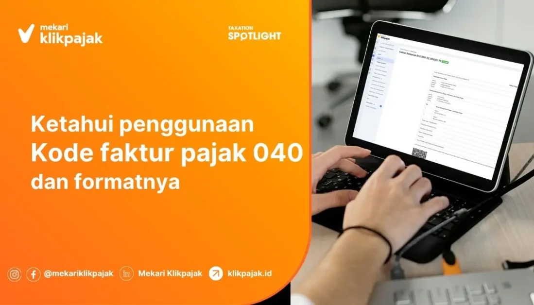 Format dan Penggunaan Kode Faktur Pajak 040