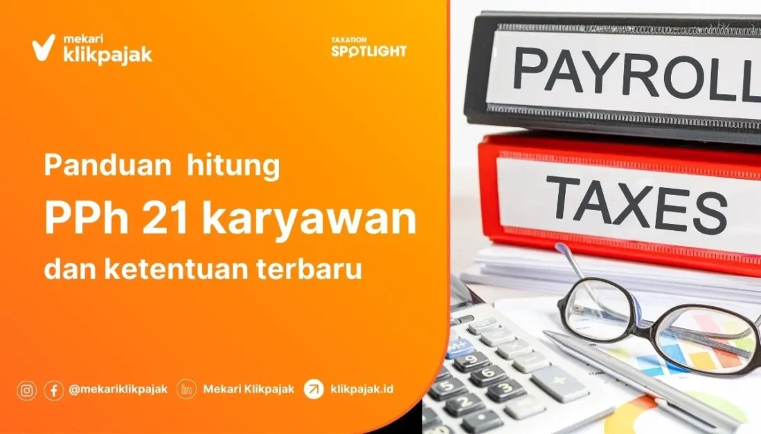 Panduan Penghitungan PPh 21 Karyawan