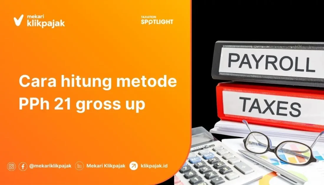 Rumus dan Contoh Hitung PPh 21 Metode Gross Up