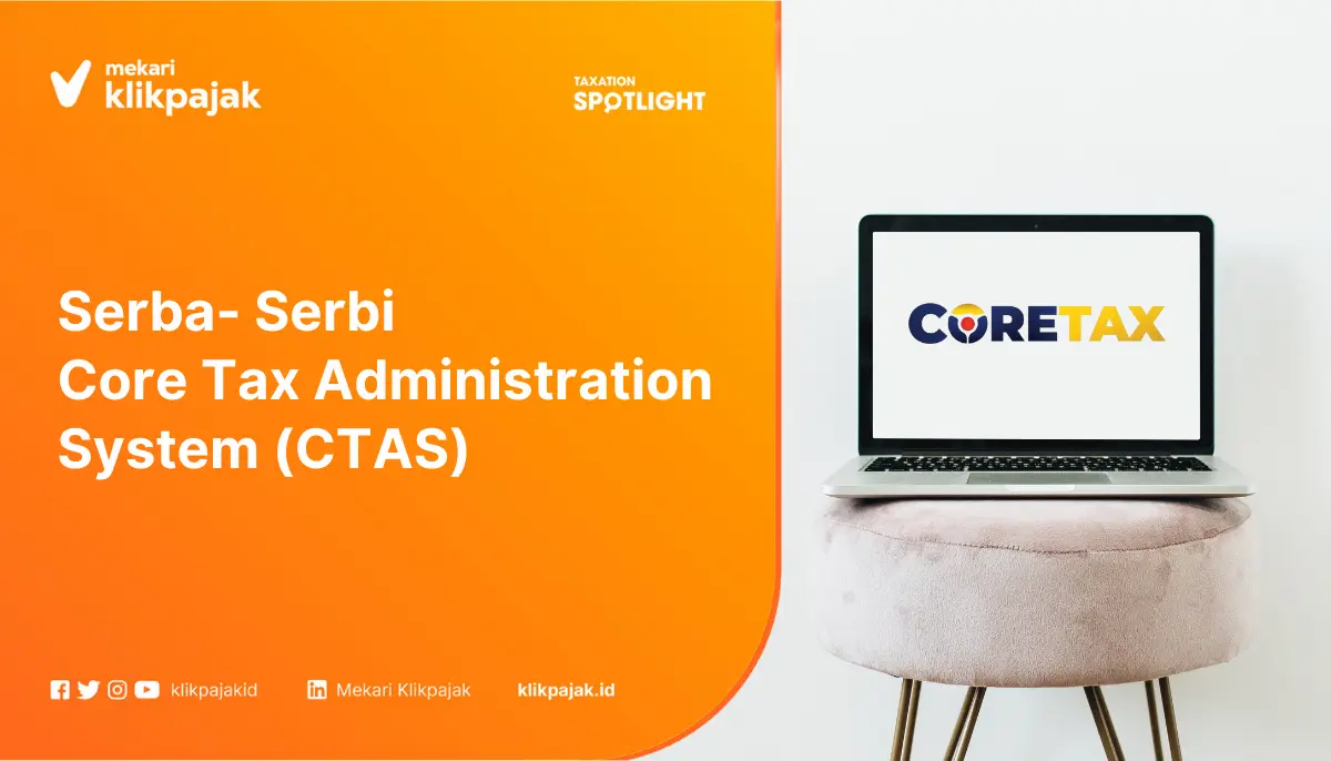 Serba-Serbi Core Tax Administration System (CTAS)