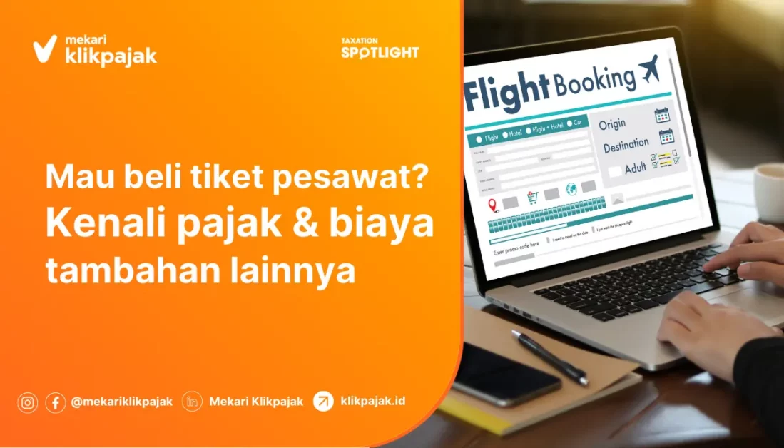 Pajak Tiket Pesawat dan Biaya Tambahan Lainnya