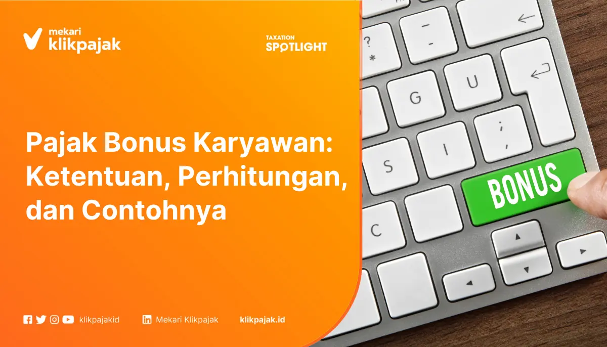Berikut Ketentuan Pajak Bonus Karyawan Dan Perhitungan