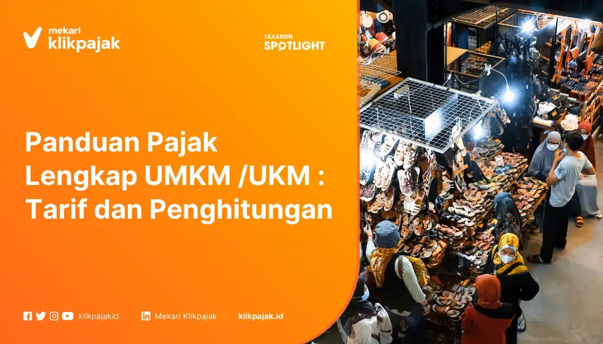 Panduan Pajak UMKM/UKM : Tarif dan Cara Menghitung