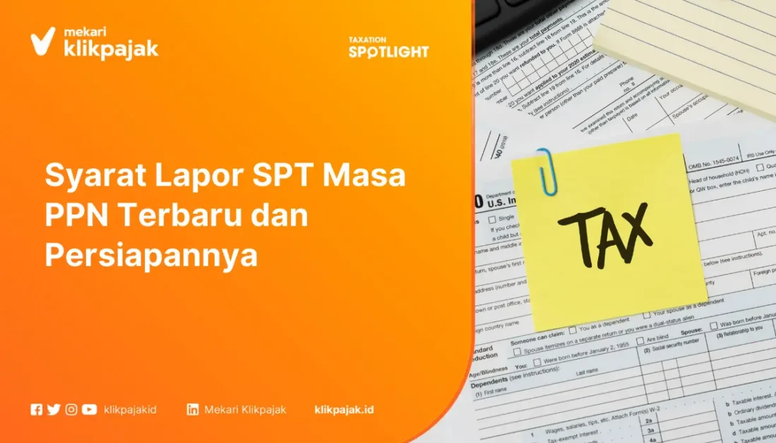 Syarat Lapor SPT Masa PPN Terbaru dan Persiapannya
