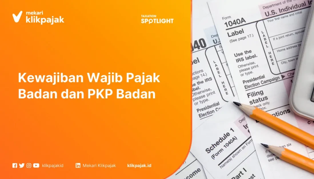 Kewajiban Wajib Pajak Badan dan PKP Badan