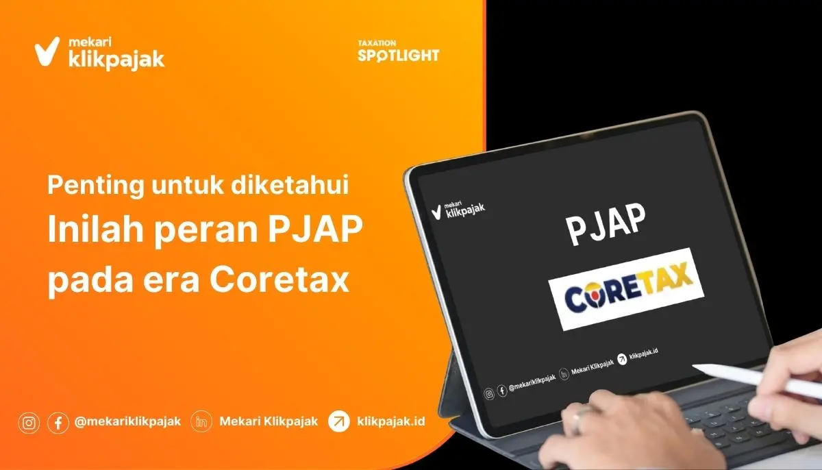 Deret Peran Penting PJAP Era Coretax bagi Wajib Pajak