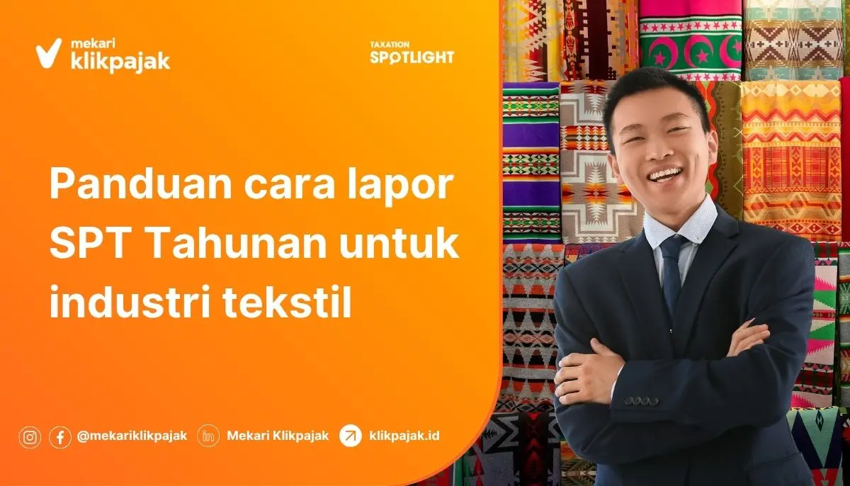 Panduan Cara Lapor SPT Tahunan Badan Industri Tekstil