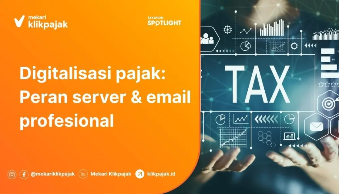 Mekari Klikpajak - Digitalisasi Pajak Peran Server dan Email Profesional