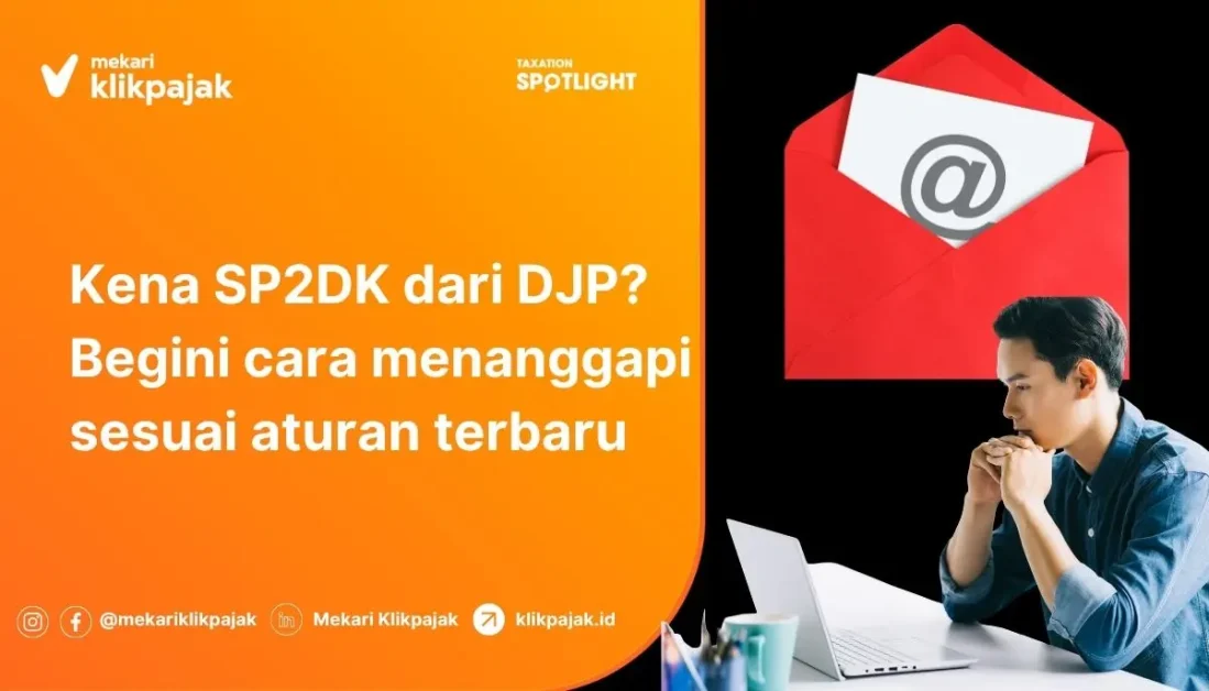 Mekari Klikpajak - SP2DK dan Cara Menanggapi Surat Permintaan Penjelasan Data